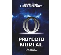 PROYECTO MORTAL: LA MUERTE ES EL COMIENZO
