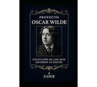 PROYECTO OSCAR WILDE.: Colección de los más grandes clásicos.