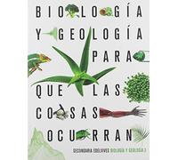 Proyecto: Para que las cosas ocurran - Biología y Geología 3 - 9788414022870