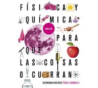 Proyecto: Para que las cosas ocurran - Física y Química 3. Ed. Andalucía - 9788414026519