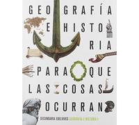 Proyecto: Para que las cosas ocurran - Geografía e Historia 1 - 9788414022481