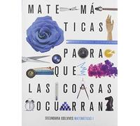 Proyecto: Para que las cosas ocurran - Matemáticas 1 - 9788414022559