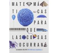 Proyecto: Para que las cosas ocurran - Matemáticas orientadas a las Enseñanzas Académicas 3 - 9788414022795