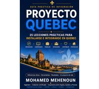 PROYECTO QUEBEC: 20 lecciones para construir una inmigración exitosa