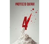 PROYECTO QUERIX 4: Novela de terror post-apocalíptico con zombis, acción y supervivencia