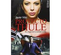 Proyecto Thule: El origen de la realidad oculta