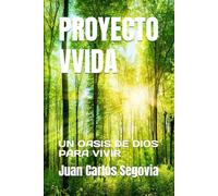 PROYECTO VVIDA: UN OASIS DE DIOS PARA VIVIR