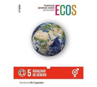PROYECTOS DE APRENDIZAJE-SERVICIO PARA SECUNDARIA ECOS IGUALDAD DE GENERO - 9788468059525