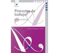Proyectos De Trabajo: Una Escuela Diferente