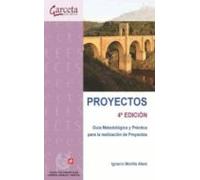 proyectos: guia metodologica y practica para la realizacion de pr oyec