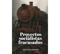 Proyectos socialistas fracasados: Tecnología, industrialización y agricultura