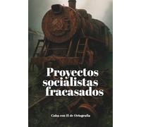 Proyectos socialistas fracasados: Tecnología, industrialización y agricultura