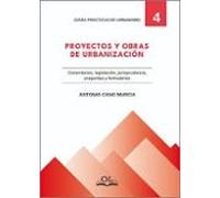 Proyectos Y Obras De Urbanización. Comentarios Legislación Preg Untas