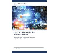 Prozentrechnung in der Sekundarstufe I: Modellierung realer Phänomene als Beitrag zur zivilgesellschaftlichen Bildung