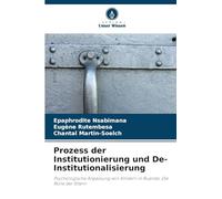 Prozess der Institutionierung und De-Institutionalisierung: Psychologische Anpassung von Kindern in Ruanda: Die Rolle der Eltern