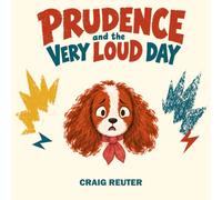 Prudence and the Very Loud Day (Prudence Practices)