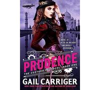 Prudence: Book One of The Custard Protocol