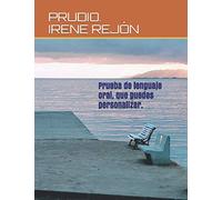 PRUDIO. IRENE REJÓN.: Prueba de expresión oral que puedes personalizar. (CARTILLA DE LECTURA CON LAS BOCAS)