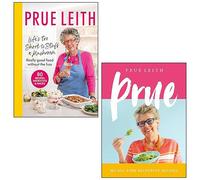 Prue Leith 2 Books Collection Set (Life's Too Short to Stuff a Mushroom, Prue: My All-time Favourite Recipes)