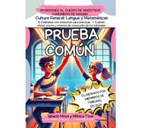 Prueba Común: Cultura General: Oposiciones al cuerpo de maestros. Madrid.