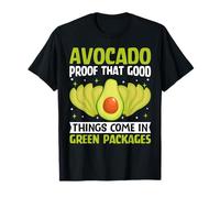 Prueba de aguacate de que las cosas buenas vienen en paquetes verdes Camiseta