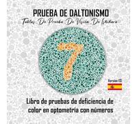 PRUEBA DE DALTONISMO, Tablas de prueba de visión de Ishihara: Libro de prueba de deficiencia de color en optometría con NÚMEROS