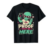 Prueba de Que están aquí Alien Selfie OVNI Creyente Ciencia Ficción Camiseta