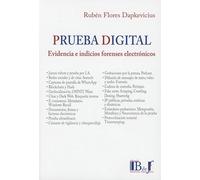 PRUEBA DIGITAL. EVIDENCIA E INDICIOS FORENSES ELECTRONICOS