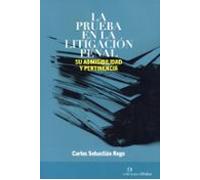 Prueba En La Litigación Penal. Su Admisibilidad Y Pertinencia