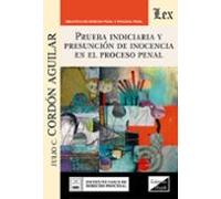 prueba indiciaria y presuncion de inocencia en el proceso penal