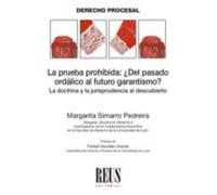 prueba prohibida: ¿del pasado ordálico al futuro garantismo? la doctri