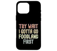 Prueba Wait I Gotta Go Foodland First Hawaiian Pidgin Hawaii Carcasa para iPhone 16 Pro MAX