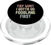 Prueba Wait I Gotta Go Foodland First Hawaiian Pidgin Hawaii PopSockets PopGrip para MagSafe