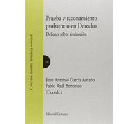 Prueba y razonamiento probatorio en Derecho. Debates sobre abducción (FILOSOFIA,DERECHO Y SOCIEDAD)