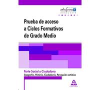 Pruebas De Acceso A Ciclos Formativos De Grado Medio. Andalucía. Parte Social Y Ciudadano. Geografía , Historia, Ciudadanía Y Percepción Artística