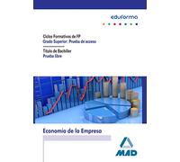 Pruebas de acceso a Ciclos Formativos de Grado Superior. Prueba Libre para la Obtención del Título de Bachiller. Economía de la Empresa - 9788490936481