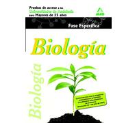 Pruebas De Acceso A La Universidad Para Mayores De 25 Años (Universidades De Andalucía). Biología. Fase Específica