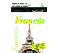 Pruebas De Acceso A La Universidad Para Mayores De 25 Años (Universidades De Andalucía). Francés. Fase General