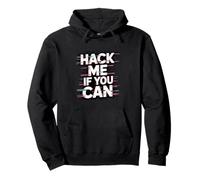 Pruebas de penetración "Hack Me If You Can" Humor técnico Sudadera con Capucha