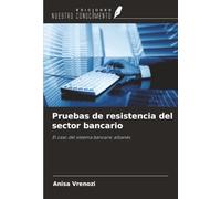 Pruebas de resistencia del sector bancario: El caso del sistema bancario albanés