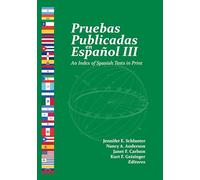 Pruebas Publicadas En Español III: An Index of Spanish Tests in Print: 3