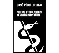 PRUEBAS Y TRIBULACIONES DE MARTÍN PAZOS NÚÑEZ