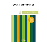 PRUEF EXPRESS Goethe Zertifikat C1: Deutsch als Fremdsprache / Übungsbuch mit Audios online