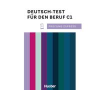 Prüfung Express. Deutsch-Test für den Beruf C1. Übungsbuch. Con MP3