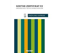 Prüfung Express Goethe C2: Großes Deutsches Sprachdiplom. Deutsch als Fremdsprache / Übungsbuch mit Audios Online - 9783197416519: Goethe-Zertifikat ... Deutsches Sprachdiplom Ubung (SIN COLECCION)