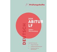 Prüfungsheft - 2026 Deutsch Abitur Leistungsfach - Baden-Württemberg - Original-Prüfungen und Lösungen