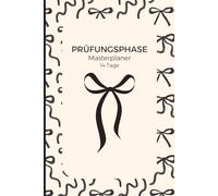 Prüfungsphase Masterplaner 14 Tage: Lernplaner für Studenten mit täglichen Lernzielen für 14 Tage vor der Prüfung, Fokus-Tracking, Wiederholungsplan, ... - ideal für Uni & FH - für 3 Prüfungen Platz