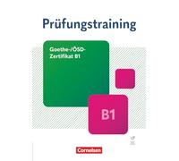Prüfungstraining Goethe-/ösd-zertifikat B1
