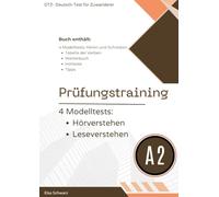 Prüfungstraining DTZ А2 Hörverstehen und Leseverstehen: 4 Modelltests Hörverstehen und Leseverstehen | 120 Aufgaben + Hörtexte + Wörterbuch