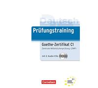 Prüfungstraining: Goethe-Zertifikat C1 (Prüfungstraining DaF)